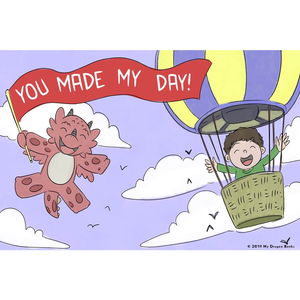 You Made My Day Art Print (Dragon Affirmations For Kids)