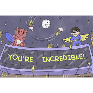 You're Incredible Art Print (Dragon Affirmations For Kids)