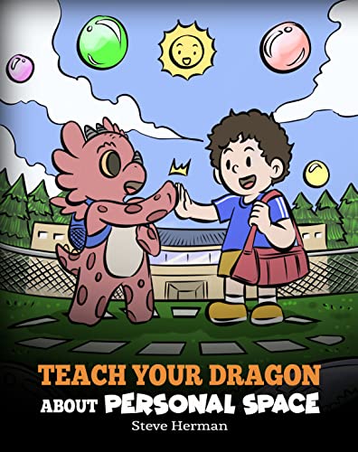 Teach Your Dragon About Personal Space
